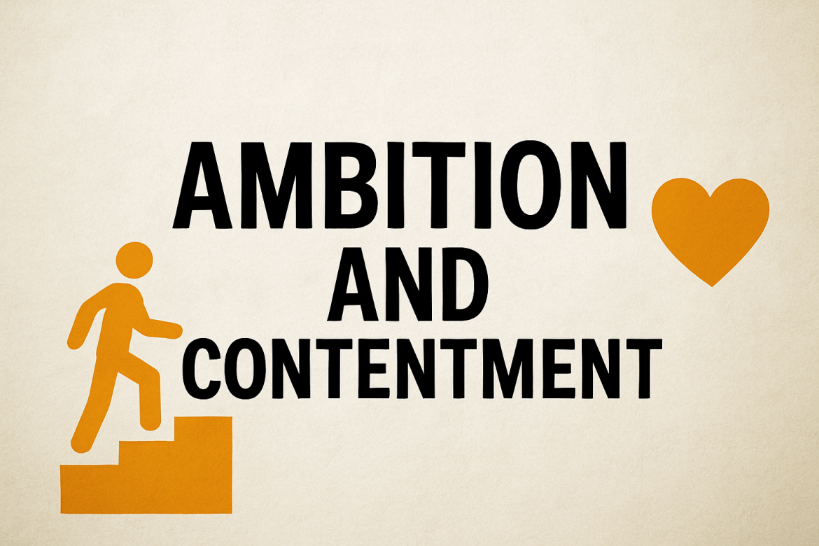 Ambition and Contentment