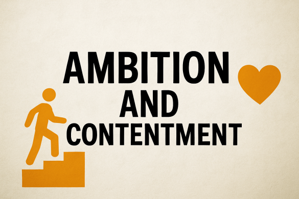 Ambition and Contentment